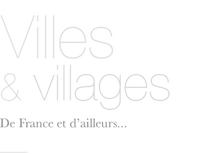 Titre portfolio villes et villages de France et d'Europe